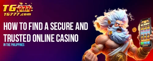 How to Find a Secure and Trusted Online Casino in the Philippines